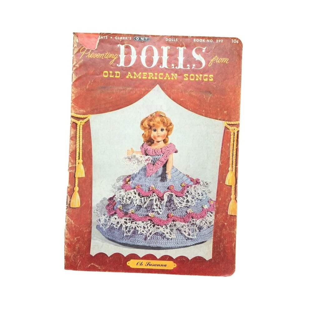 Vintage Crochet Pattern Book 1952 Dolls Old American Songs Coats Clark Book 292